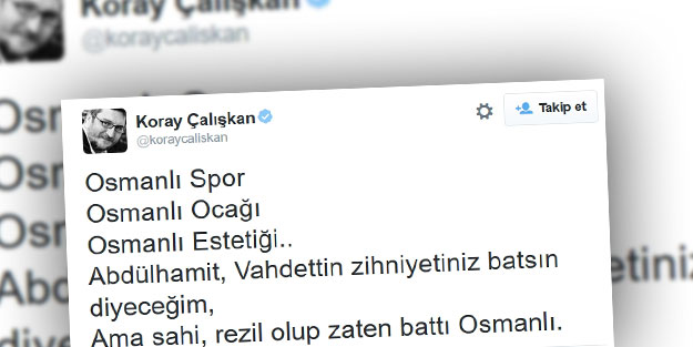 CHP'li Koray Çalışkan yine ecdada sövdü!