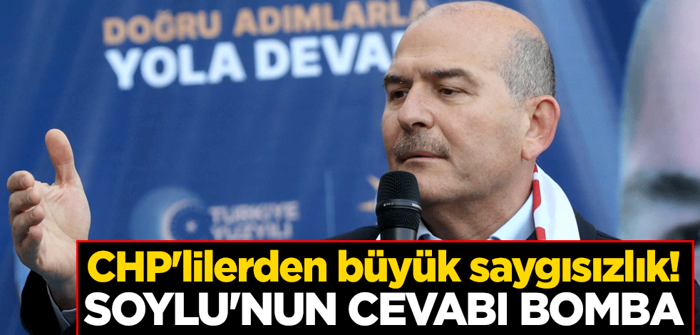 CHP'lilerden büyük saygısızlık! Soylu'nun cevabı bomba