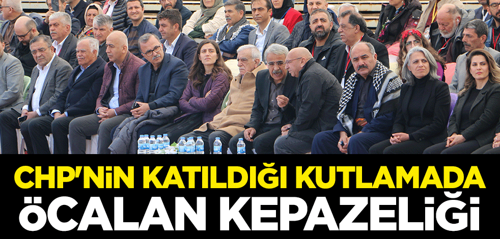 CHP'nin katıldığı kutlamada Öcalan kepazeliği
