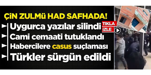 Çin zulmü had safhada!