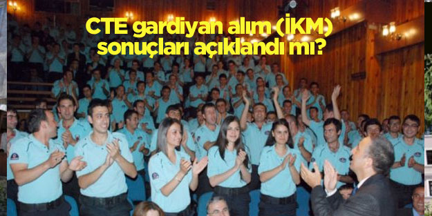 CTE gardiyan İKM başvuru sonuçları açıklandı mı? Adalet Bakanlığı memur alım sonuçları 2018