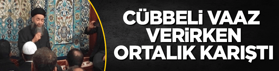 Cübbeli Ahmet vaaz verirken ortalık karıştı