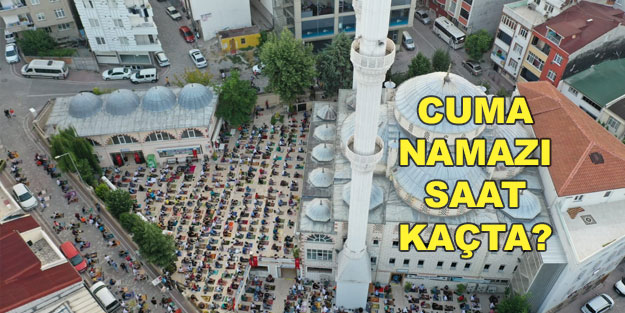 Cuma namazı saat kaçta kılınacak? 27 Mayıs 2022 İstanbul, Ankara, İzmir diyanet cuma namaz vakitleri...
