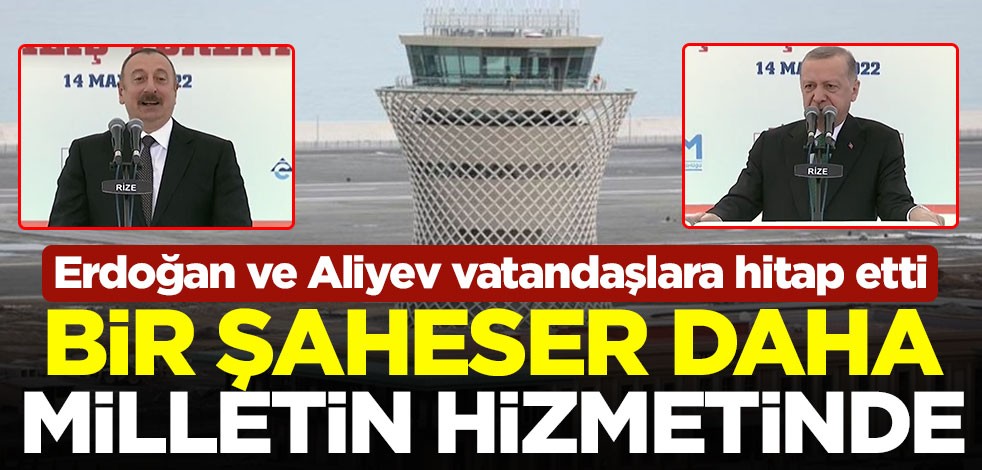 Türkiye için gurur günü! Erdoğan Rize-Artvin Havalimanı hizmete açtı