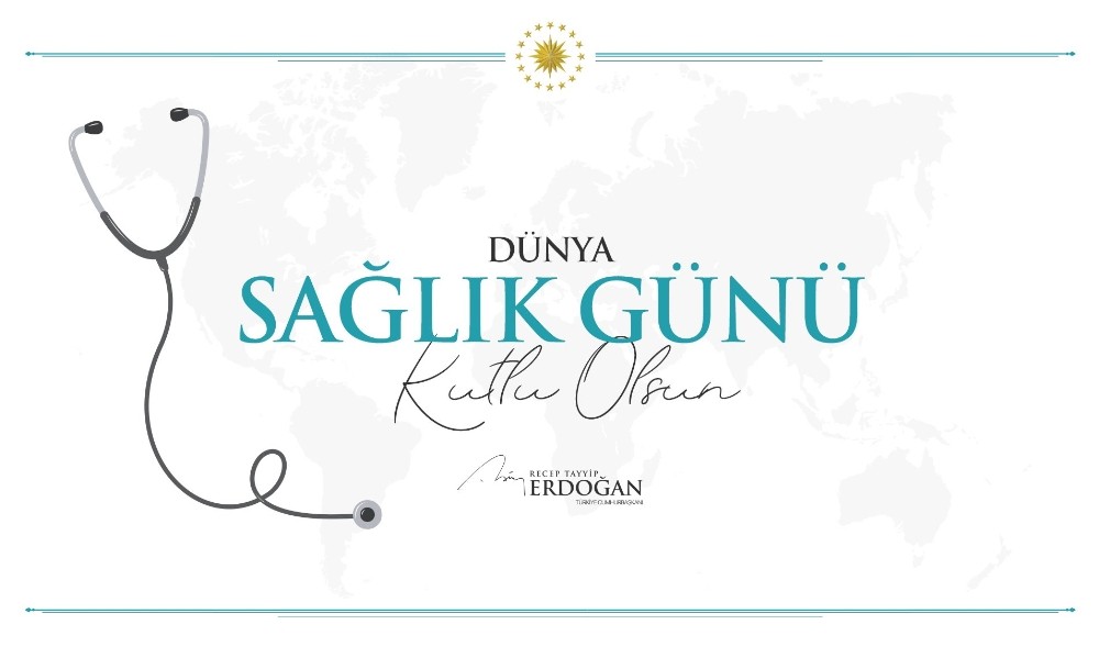 Cumhurbaşkanı Erdoğan’dan Dünya Sağlık Günü paylaşımı 