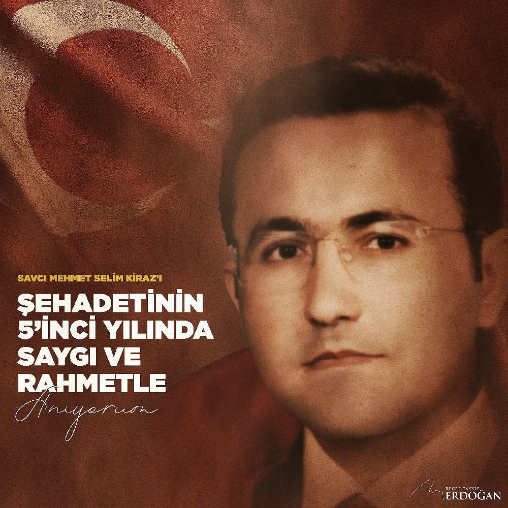 Cumhurbaşkanı Erdoğan’dan ’Mehmet Selim Kiraz’ paylaşımı 