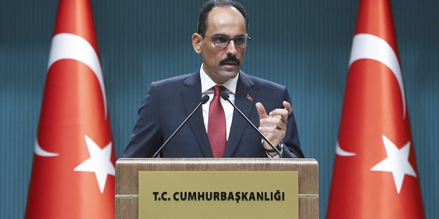 Cumhurbaşkanlığı Sözcüsü Kalın'dan önemli açıklamalar!
