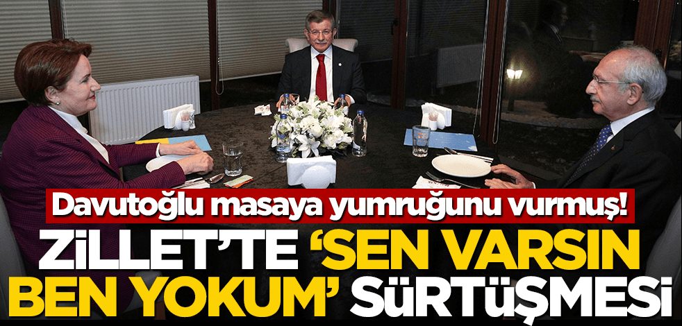 Davutoğlu masaya yumruğunu vurmuş! Zillet'te 
