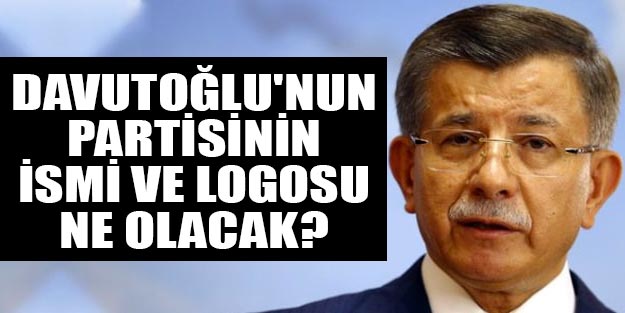 Davutoğlu’nun partisinin ismi ne olacak? Ahmet Davutoğlu’nun partisinin logosu ne?