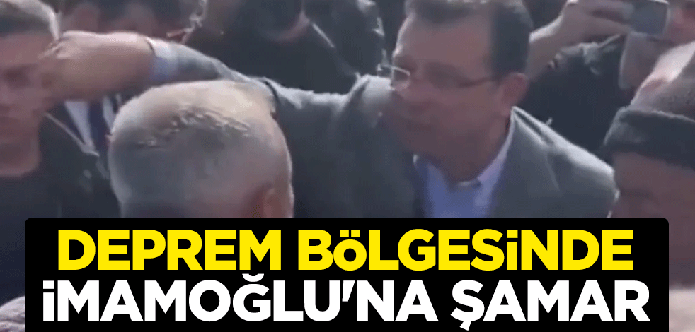 Deprem bölgesinde İmamoğlu'na şamar