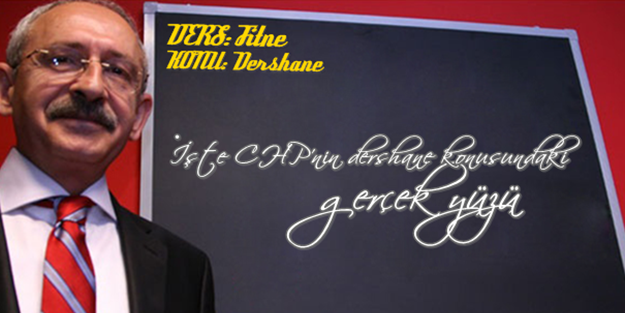 Dershanelerin kapatılmasını CHP de vaad etmiş