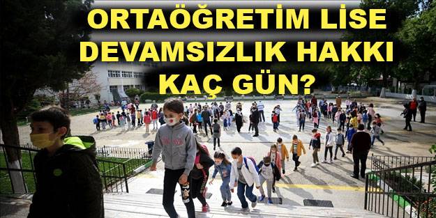 Devamsızlık kaç gün? Ortaokul lise devamsızlık kaç gün 2021
