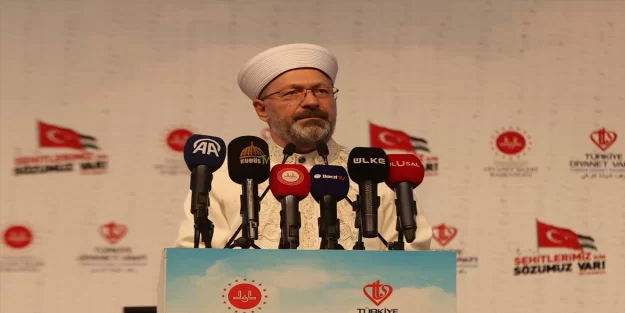 Diyanet Başkanı Erbaş: Allah'ın izni ile Filistin özgür oluncaya kadar devam edeceğiz! İsrail'in saldırısı ile ilgili açıklama