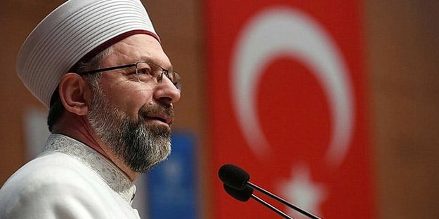 Diyanet İşleri Başkanı Ali Erbaş'tan ayet ve hadis uyarısı: Dikkatli olun