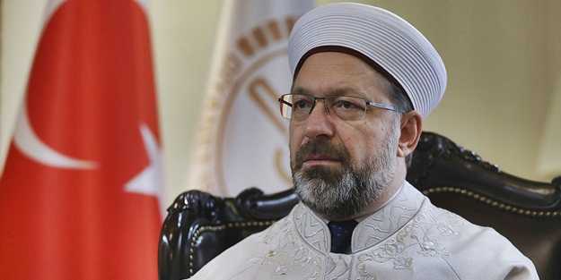 Diyanet İşleri Başkanı Ali Erbaş'tan büyük skandala tepki