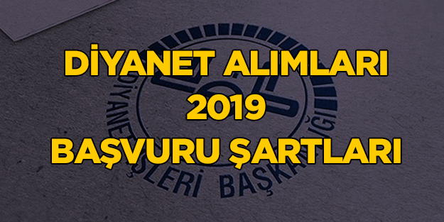 Diyanet İşleri Başkanlığı alımları 2019 başvuru şartları