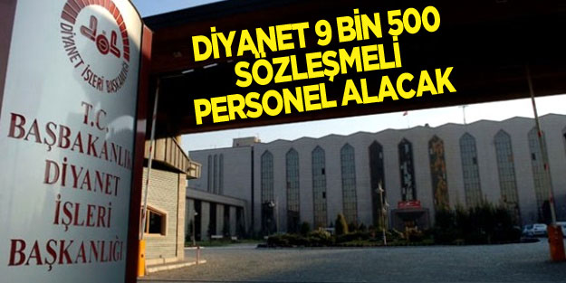 Diyanet personel alım duyurusu Diyanet 9 bin 500 sözleşmeli personel alacak