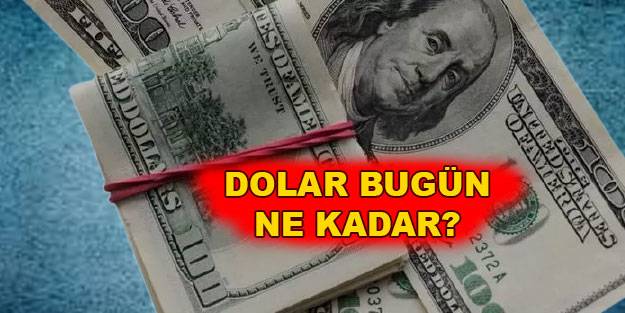 Dolar ne kadar canlı dolar kuru bugün kaç TL? Bugün dolar euro sterlin anlık fiyatı