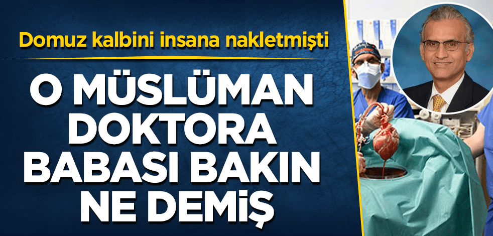 Domuz kalbini insana nakleden Müslüman doktora şok