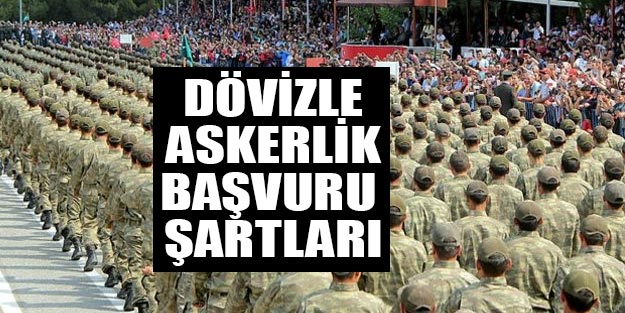 Dövizle askerlik başvuruları ne zaman 2018?