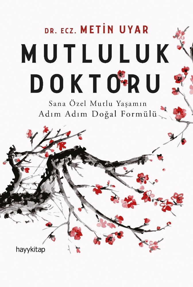 Dr. Metin Uyar’ın Mutluluk Doktoru adlı kitabı raflarda 