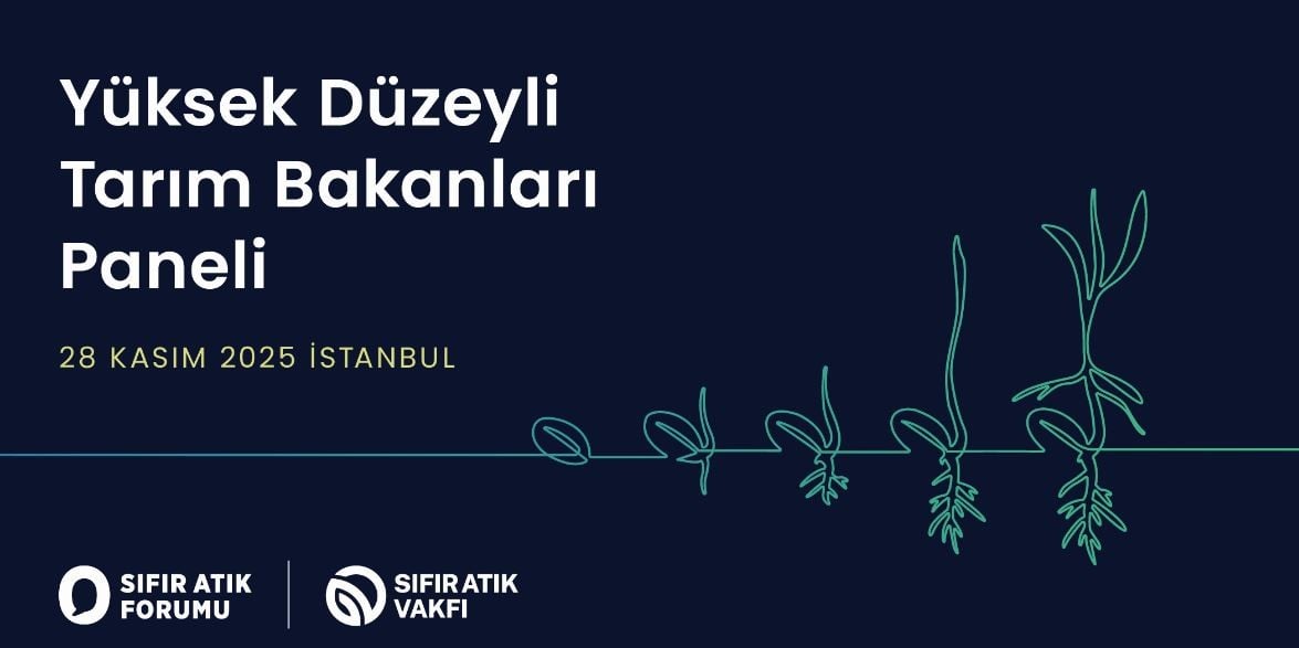 Dünya Tarım Bakanları, Gıda ve Su İsrafını Önlemek İçin İstanbul’da Buluşuyor