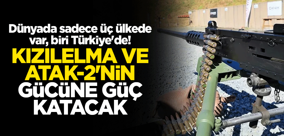 Dünyada sadece üç ülkede var, biri Türkiye'de! KIZILELMA ve ATAK-2'nin gücüne güç katacak