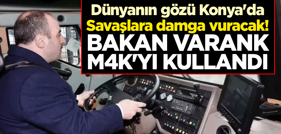 Dünyanın gözü Konya'da... Savaşlara damga vuracak! Bakan Varank M4K'yi kullandı
