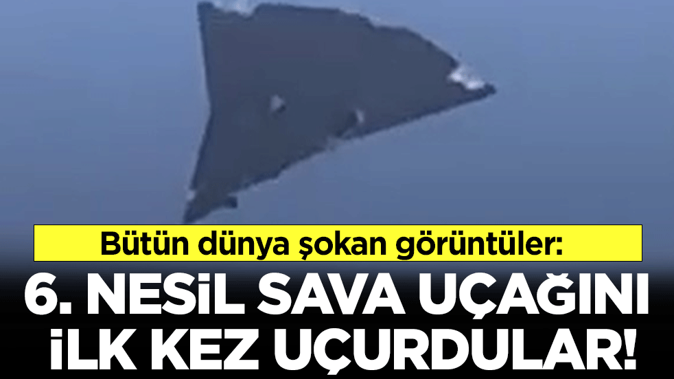 Dünya'yı şoka uğratan görüntüler: Çin 6. nesil savaş uçağını ilk kez uçurdu!
