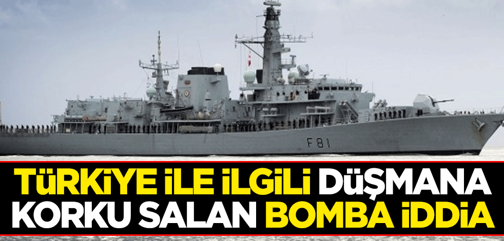 Türkiye ile ilgili düşmana korku salan iddia