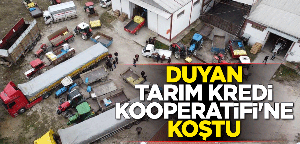 Duyan Tarım Kredi Kooperatifi'ne koştu