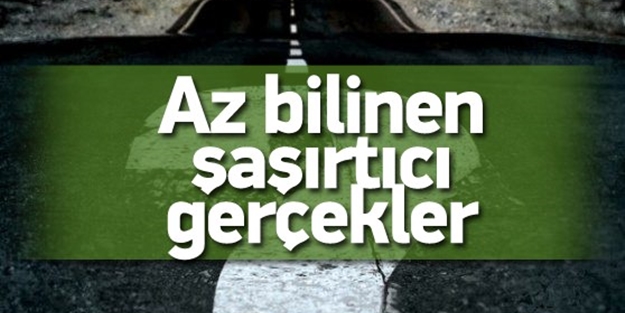 Duymadığınız şaşırtıcı gerçekler - FOTO