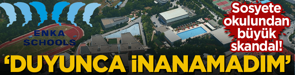 ‘Duyunca önce ben de inanamadım!’ Sosyete okulundan büyük skandal!