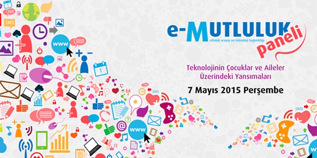 e-Mutluluk: Mutluluk Arayışı ve Teknoloji Bağımlılığı Paneli