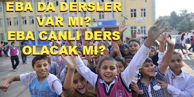 EBA da ders işlenecek mi? EBA canlı ders var mı? Okula gitmek zorunlu mu?
