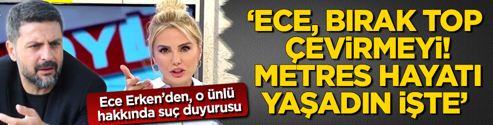Ece Erken'den, kendisine 
