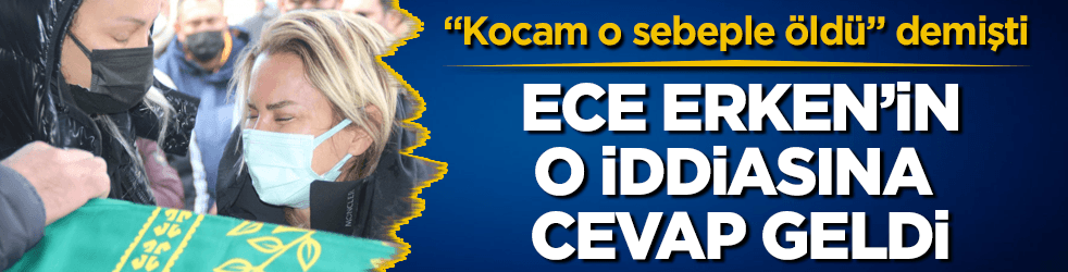 Ece Erken'in o iddiasına cevap geldi