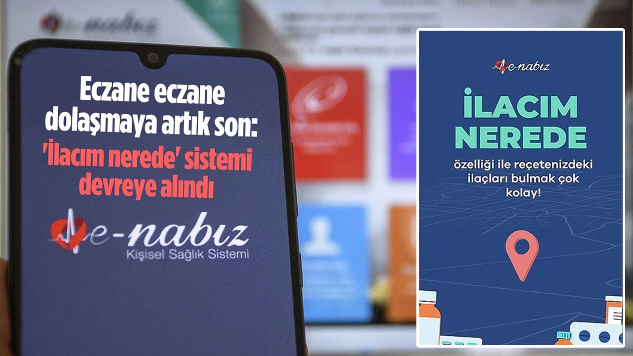 Eczane eczane dolaşma dönemi bitti: Bundan böyle e-Nabız’da! İlacım Nerede uygulaması nasıl çalışıyor?