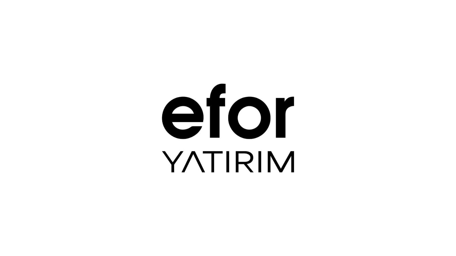 Efor Yatırım’dan Güçlü Sermaye Hamlesi