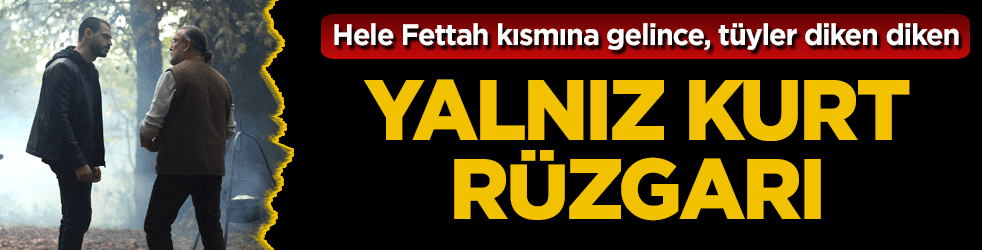 Ekranlarda Yalnız Kurt rüzgarı