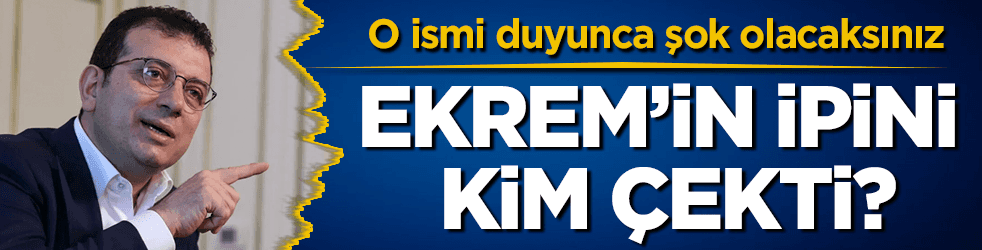 Ekrem’in ipini kim çekti? O ismi duyunca şok olacaksınız