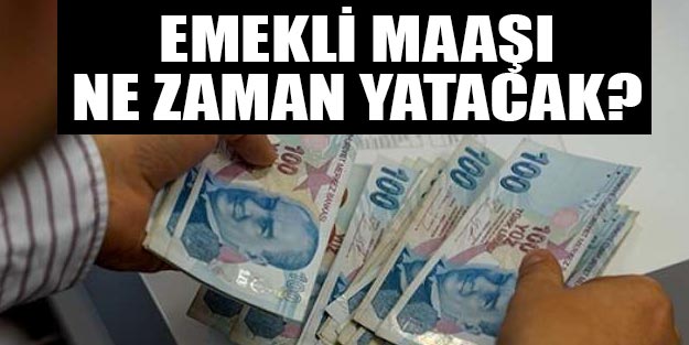 Emekli maaşı ne zaman yatacak 2019
