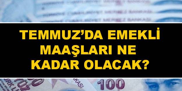 Emekli zammı ne kadar? Temmuz’da emekliye ne kadar zam verilecek? Emekli memur maaş hesaplama