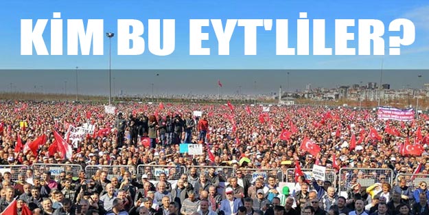 Emeklilikte yaşa takılanlar kimdir? EYT kimleri kapsıyor? Geçmişten günümüze EYT