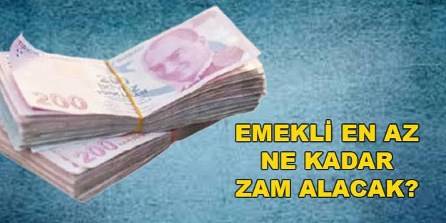 Emekliye en az yüzde kaç zam yapılacak? Emekli ne kadar zam alacak 2022? Emekliye zam ne kadar yapılacak?