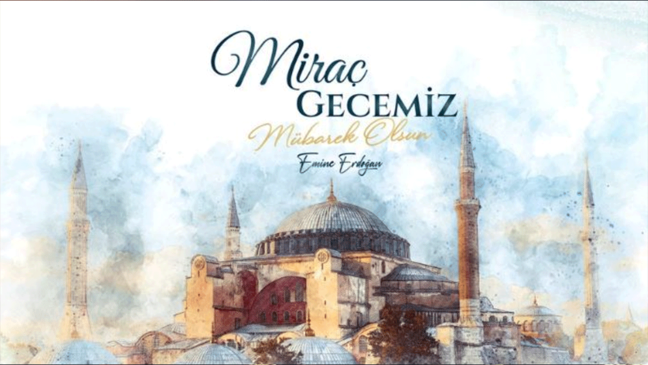 Emine Erdoğan'dan Miraç Kandili mesajı