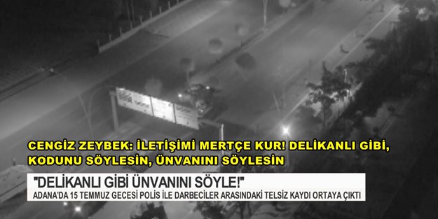 Emniyet Müdürü 15 Temmuz'da darbeciye böyle had bildirmiş