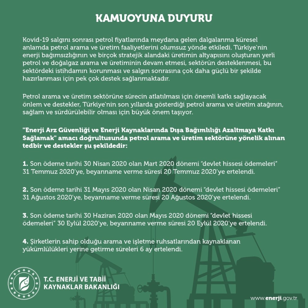 Enerji ve Tabii Kaynaklar Bakanlığı, petrol arama ve üretim şirketlerinin devlet hissesi ödemelerini 3 ay erteledi 