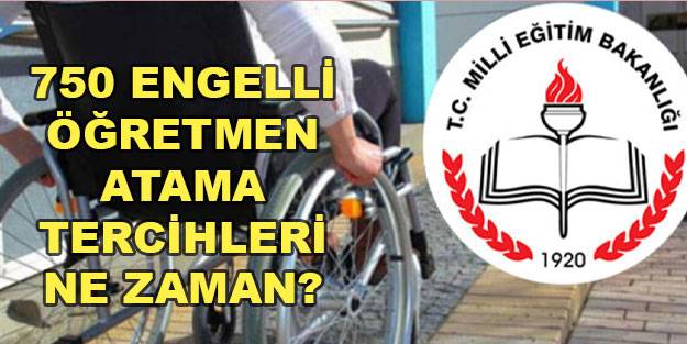 Engelli 750 öğretmen atama tercihleri ne zaman? Son dakika! 2021 engelli öğretmen atama takvimi