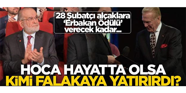 Erbakan Hoca hayatta olsa kimi falakaya yatırırdı?